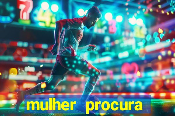 mulher procura homem salvador bahia